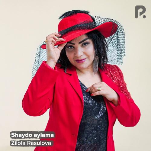 Shaydo Aylama - Zilola Rasulova