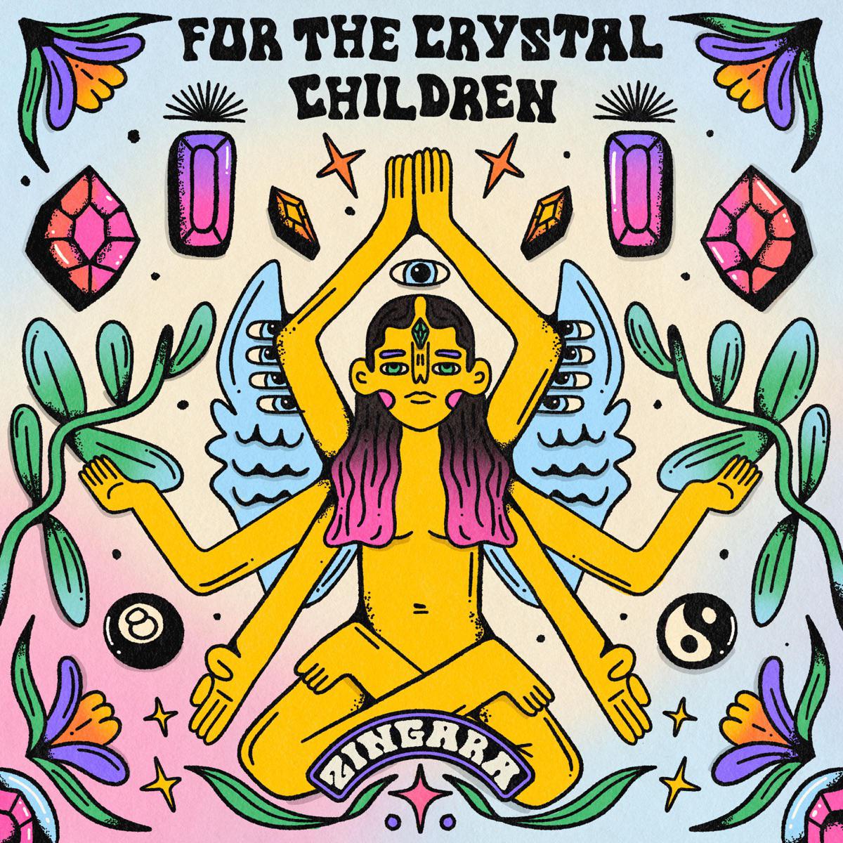 For The Crystal Children - Zingara