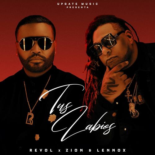 Zion & Lennox feat. Revol - Tus Labios