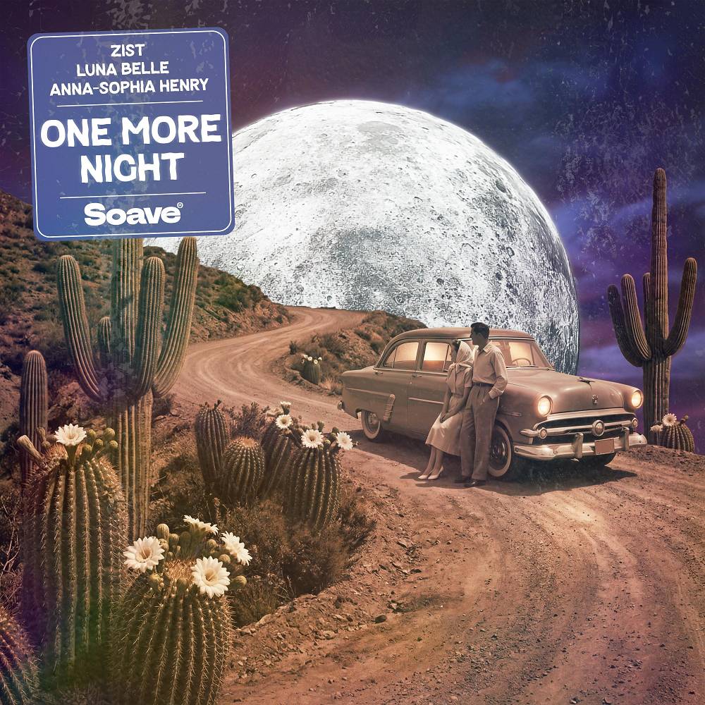 Zist & Luna Belle & Anna-Sophia Henry - One More Night