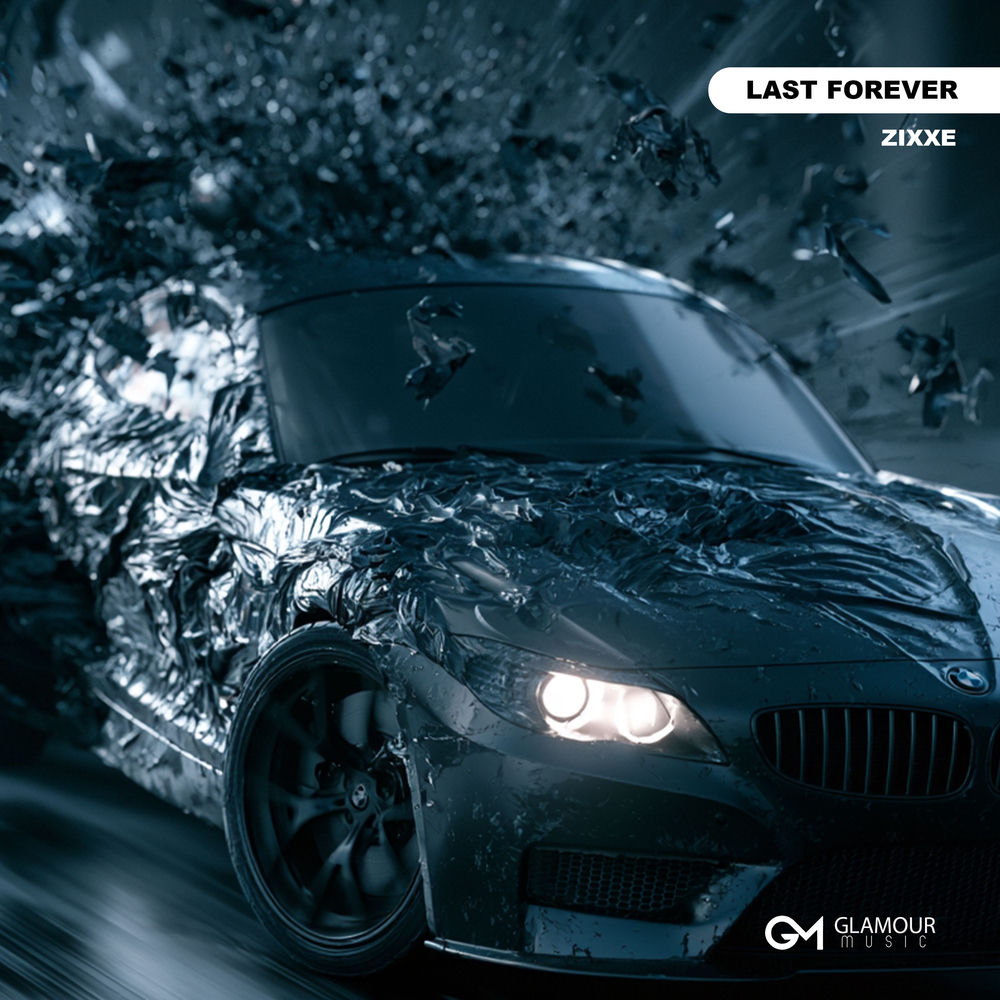 Last Forever - ZIXXE
