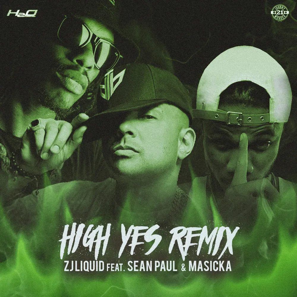 High Yes (Remix) - ZJ LIQUID, Sean Paul, Masicka