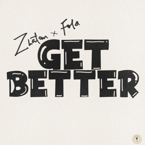 Zlatan & FOLA - Get Better
