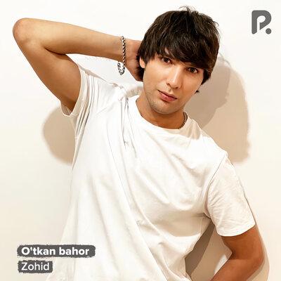 Zohid - O'tkan bahor