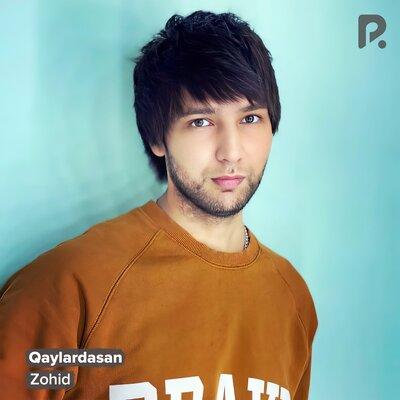 Zohid - Qaylardasan