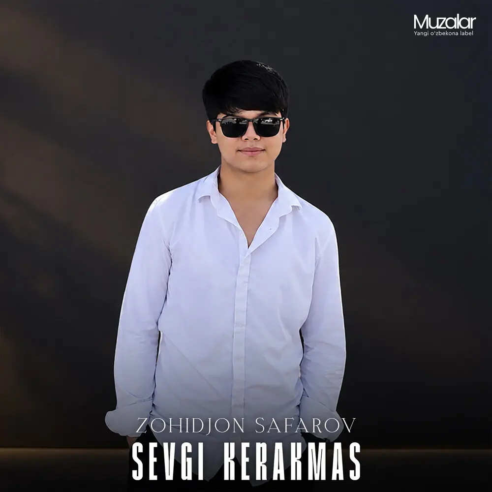 Sevgi kerakmas - Zohidjon Safarov