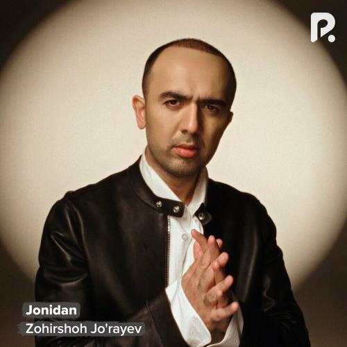 Jonidan - Zohirshoh Jo'rayev