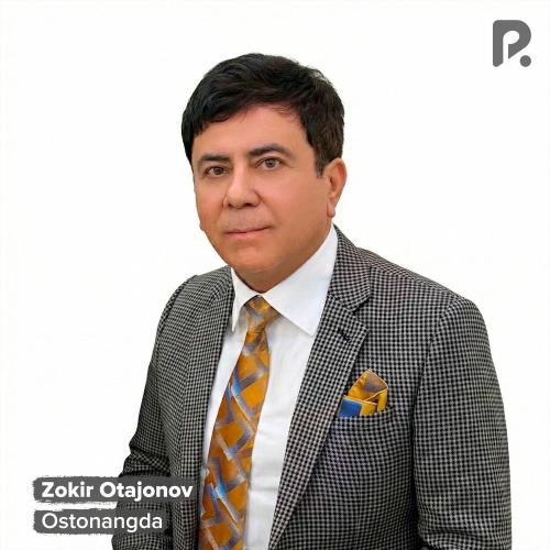 Ostonangda - Zokir Otajonov
