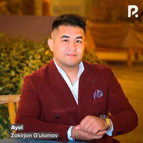 Zokirjon G'ulomov - Ayol