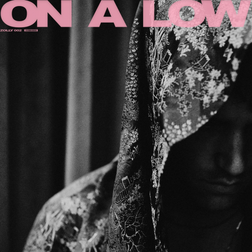 On A Low - ZOLLY