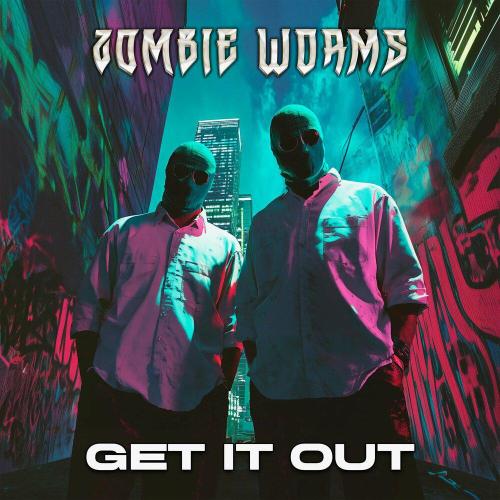 GET IT OUT - ZOMBIE WORMS