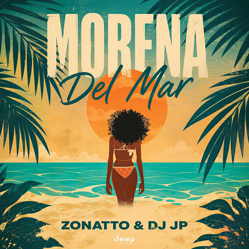 Morena Del Mar (Radio Edit) - Zonatto & DJ JP