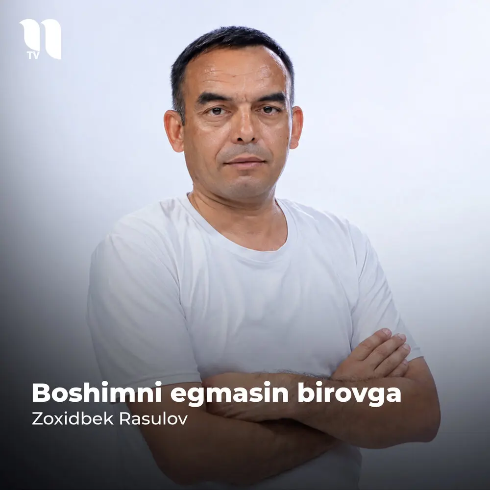 Boshimni Egmasin Birovga - Zoxidbek Rasulov