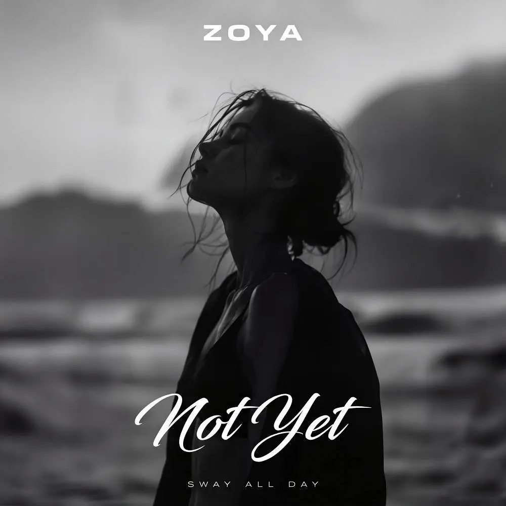 Not Yet - ZOYA