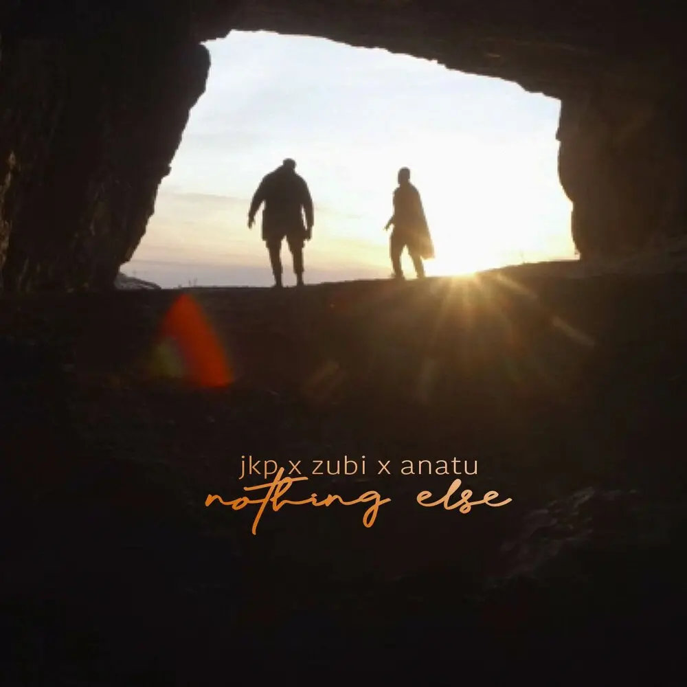 nothing else - Zubi, Johnny K. Palmer, anatu