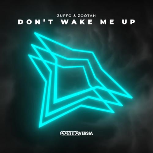 Zuffo, ZOOTAH - Don't Wake Me Up