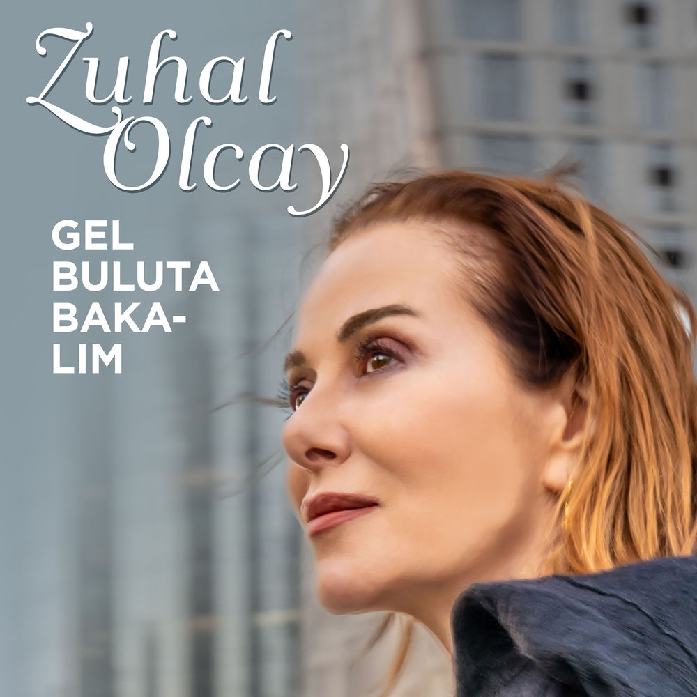 Zuhal Olcay - Gel Buluta Bakalım