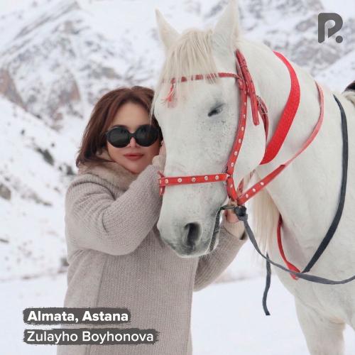 Zulayho Boyhonova - Almata, Astana