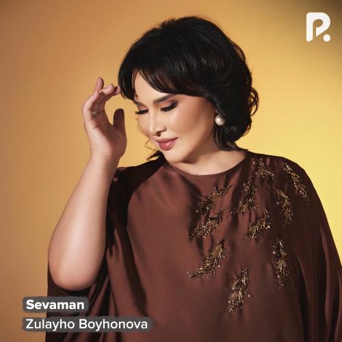 Zulayho Boyhonova - Sevaman
