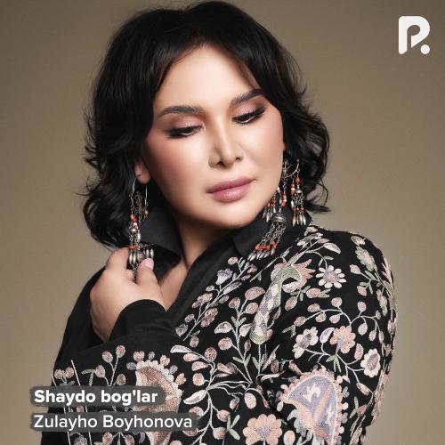 Zulayho Boyhonova - Shaydo Bog'lar