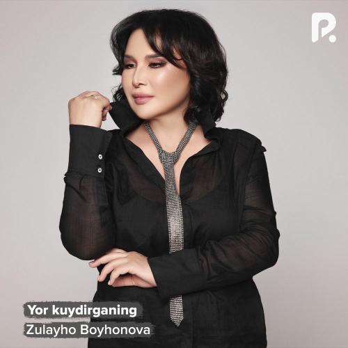 Zulayho Boyhonova - Yor Kuydirganing