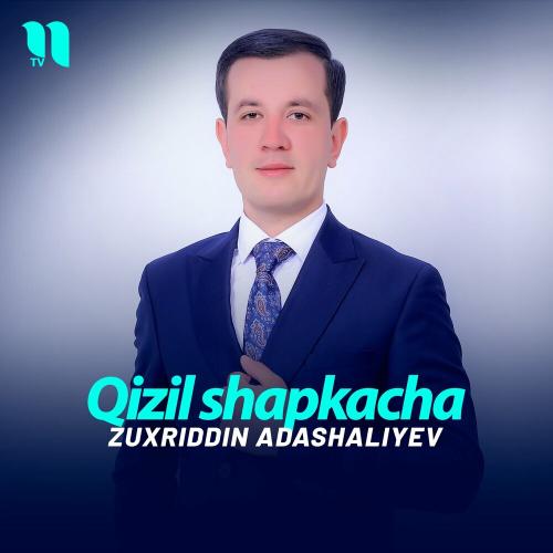 Qizil shapkacha - Zuxriddin Adashaliyev