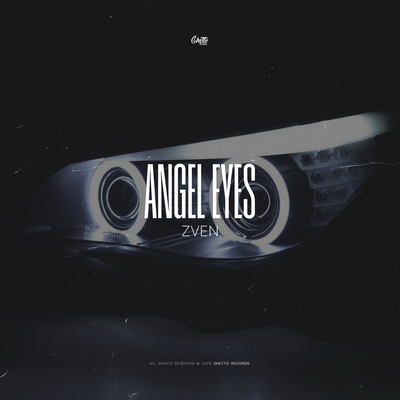 ZVEN - Angel Eyes