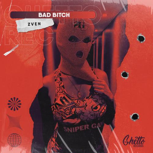 Bad Bitch - Zven