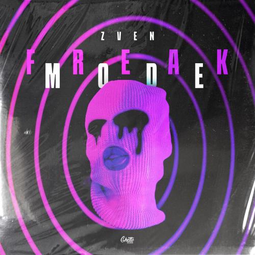 Freak Mode - ZVEN