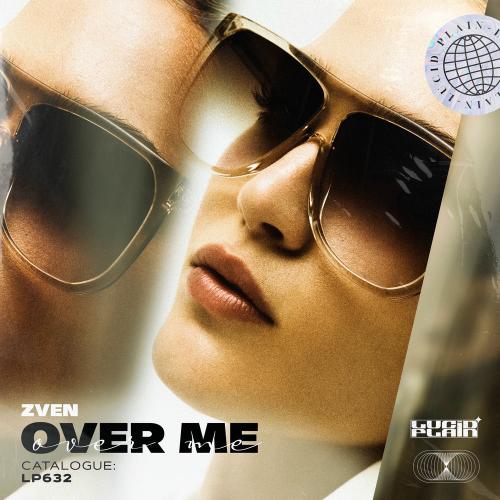 ZVEN - Over Me