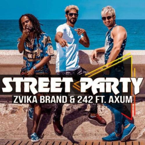 Zvika Brand & 242 - Street Party (feat. Axum)