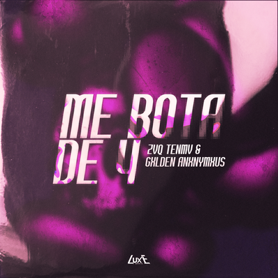 ME BOTA DE 4 - zvq tenmv, Gxlden Anxnymxus