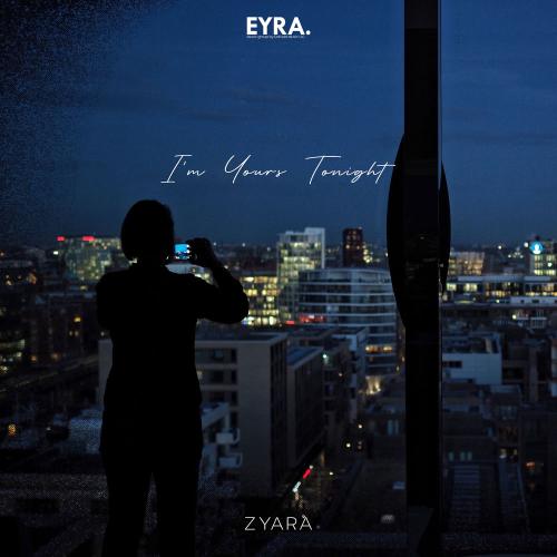 I’m Yours Tonight - Zyara