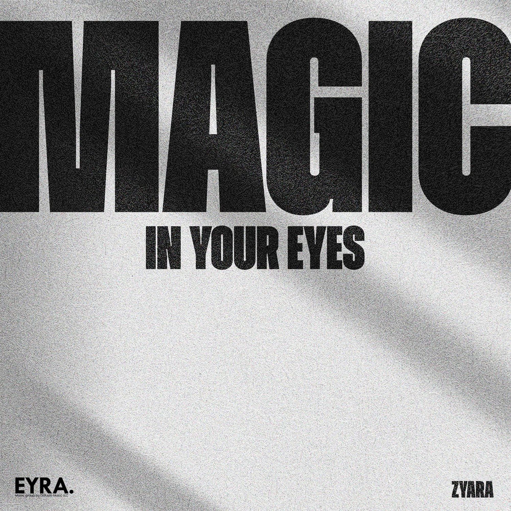 Magic In Your Eyes - Zyara
