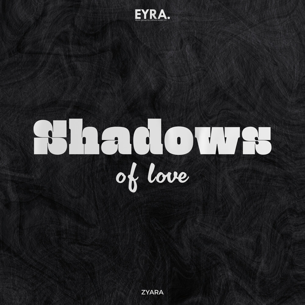 Shadows of Love - ZYARA