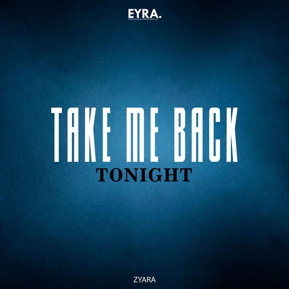 Take Me Back Tonight - ZYARA