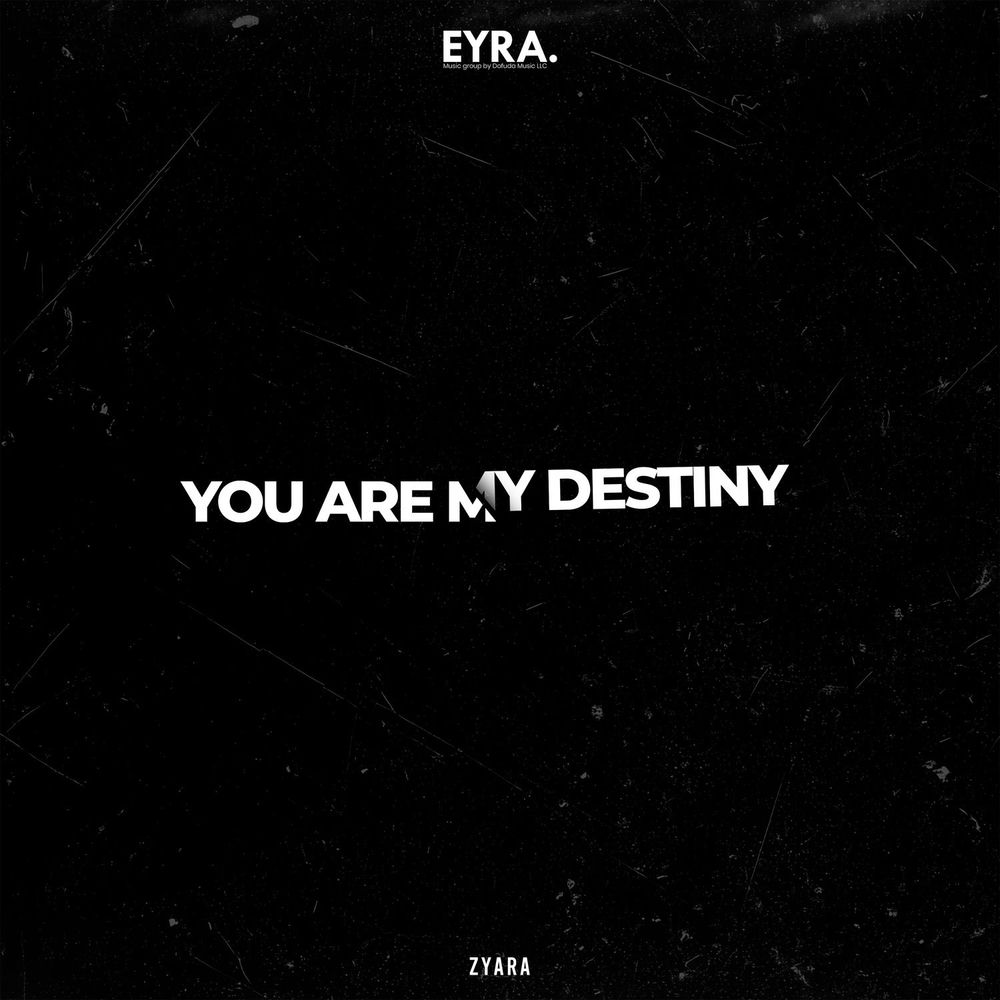 You Are My Destiny - Zyara