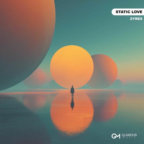 Zyrex - Static Love
