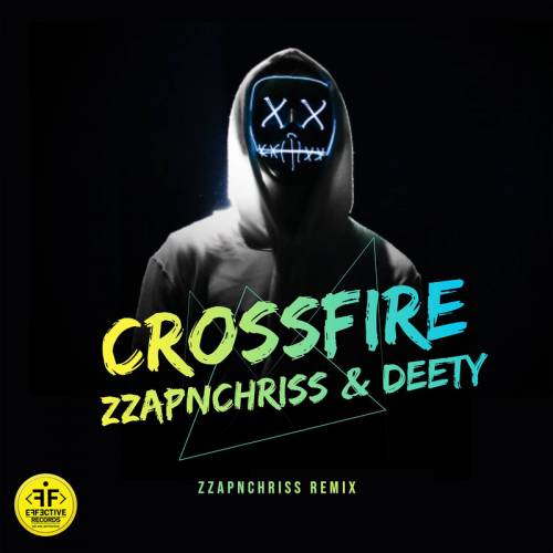 Crossfire (Zzapnchriss Remix) - ZzapnChriss & Deety